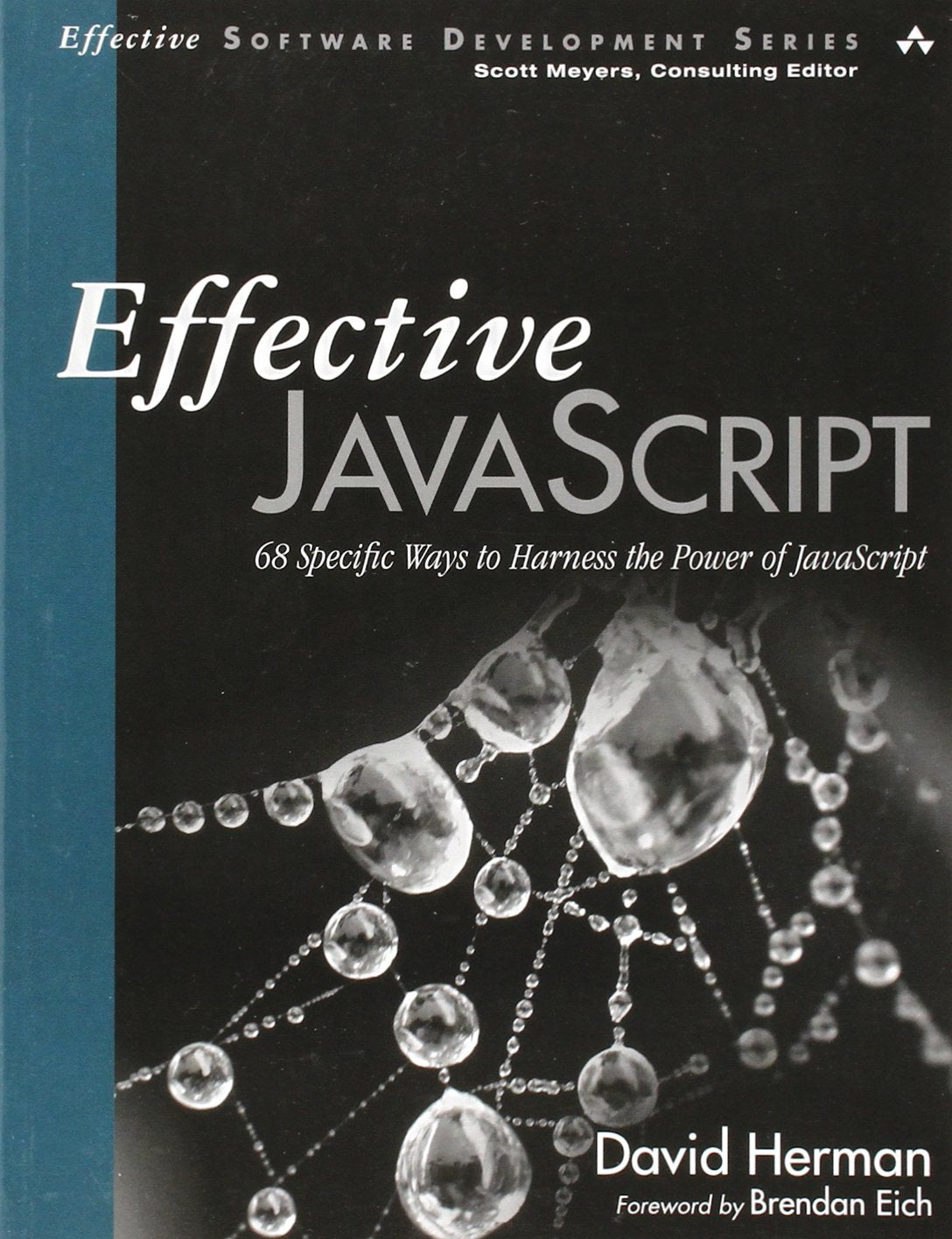 Effective JavaScript: 68 Specific Ways to Harness the Power of JavaScript (Effective Software Development Series)-Used