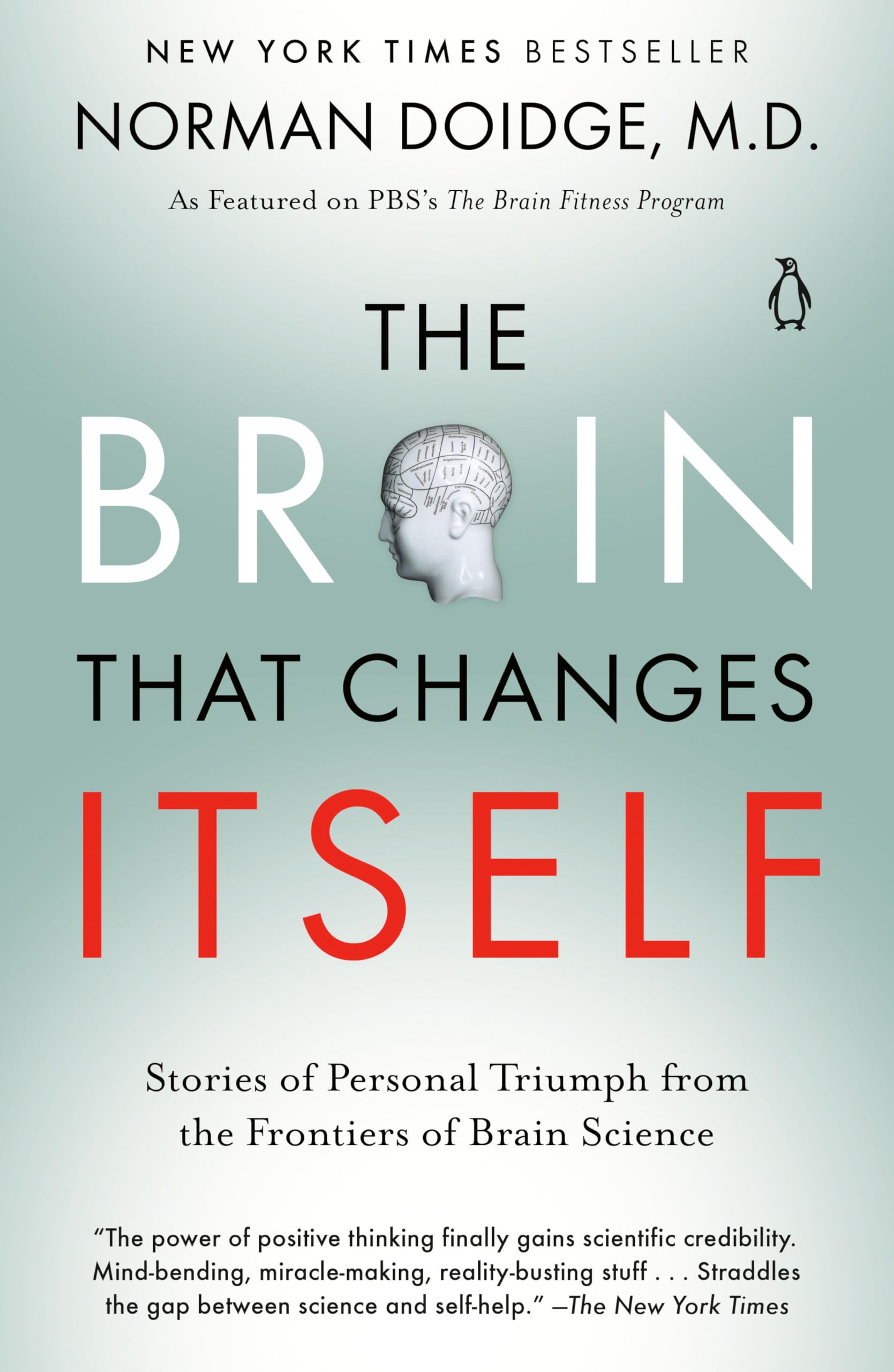 The Brain That Changes Itself: Stories of Personal Triumph from the Frontiers of Brain Science,New