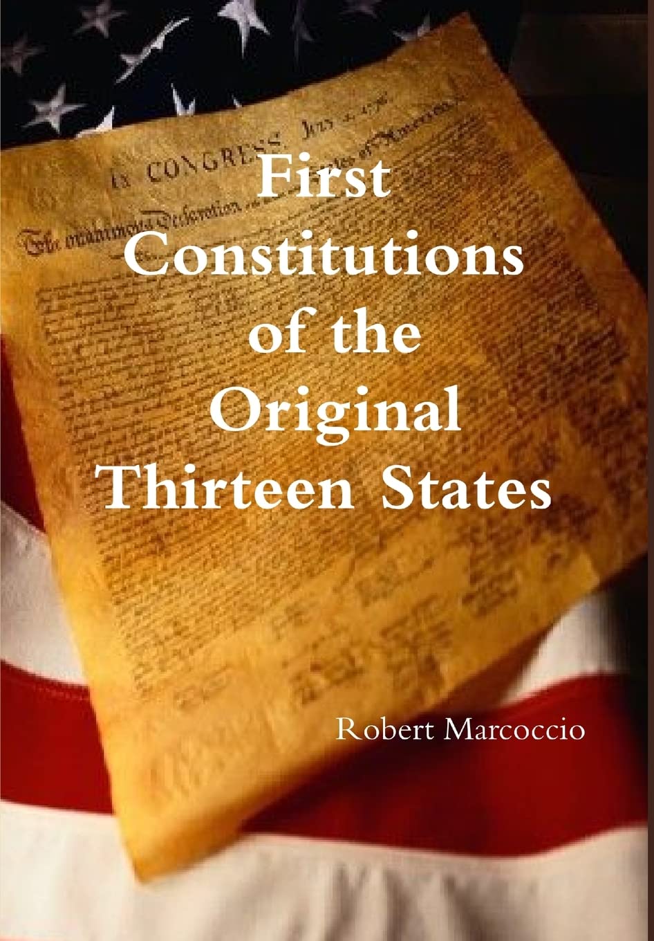 First Constitutions of the Original Thirteen States,Used