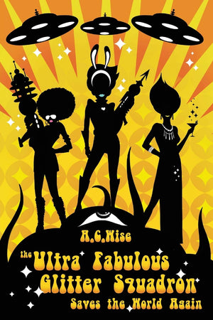 The Ultra Fabulous Glitter Squadron Saves The World Again,Used