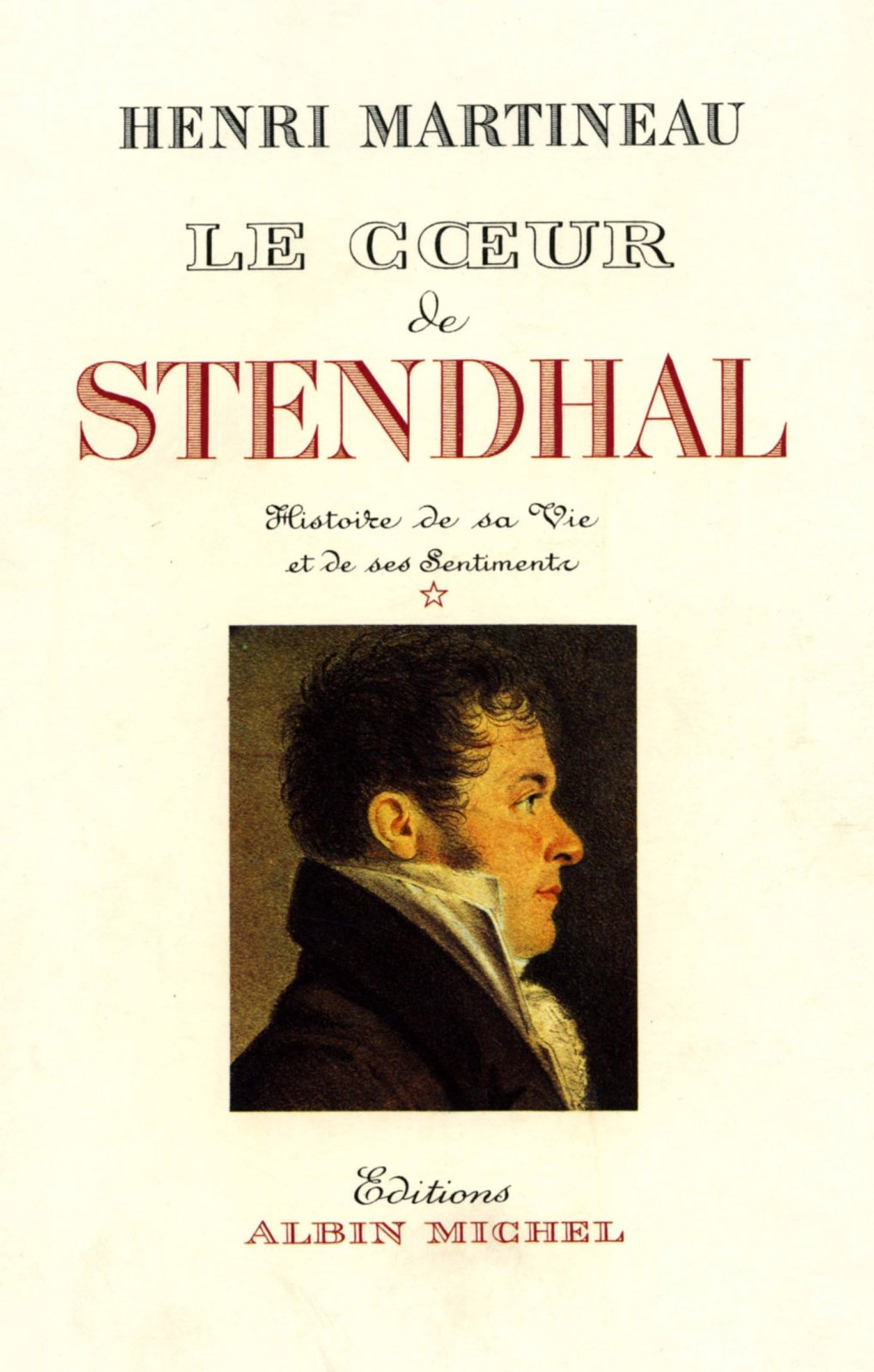 Co Eur De Stendhal  Tome 1 (Le) (Critiques, Analyses, Biographies Et Histoire Litteraire) (French Edition)
