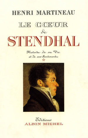 Co Eur De Stendhal  Tome 1 (Le) (Critiques, Analyses, Biographies Et Histoire Litteraire) (French Edition)