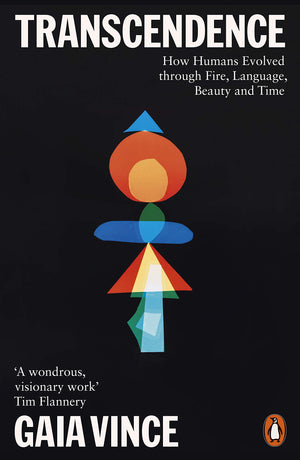 Transcendence: How Humans Evolved through Fire, Language, Beauty, and Time,Used