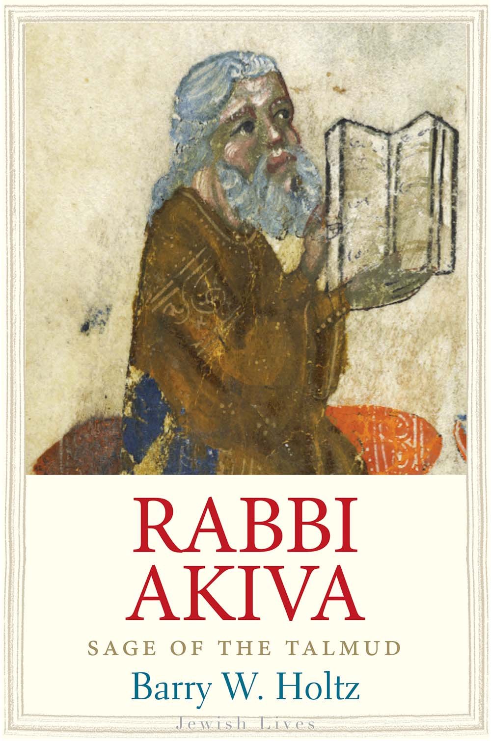 Rabbi Akiva: Sage Of The Talmud (Jewish Lives)