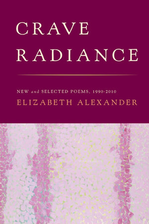 Crave Radiance: New And Selected Poems 19902010,Used