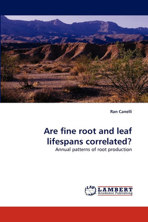 Are fine root and leaf lifespans correlated?: Annual patterns of root production,Used