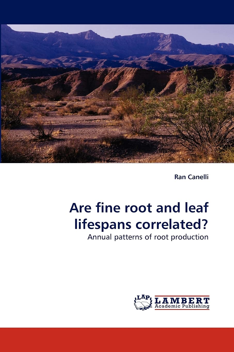 Are fine root and leaf lifespans correlated?: Annual patterns of root production,Used