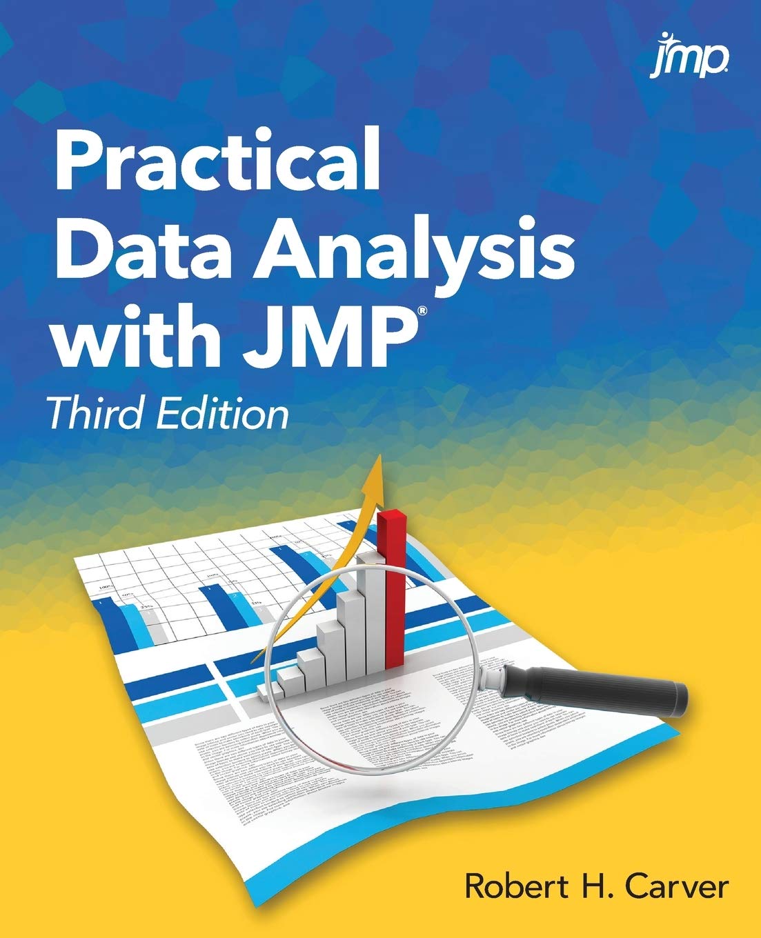 Practical Data Analysis with JMP, Third Edition,Used