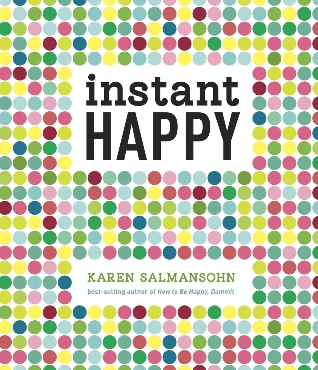 Instant Happy: 10Second Attitude Makeovers,Used