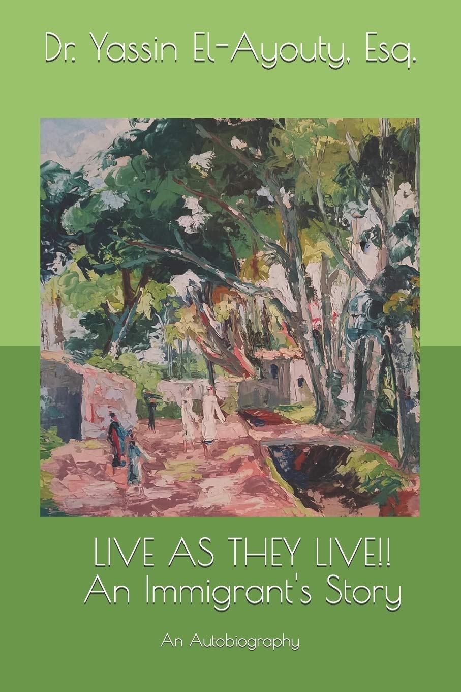 LIVE AS THEY LIVE!!: An Immigrant's Story,Used