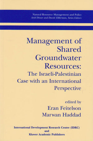 Management Of Shared Groundwater Resources: The Israelipalestinian Case With International Perspective,Used