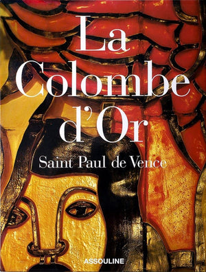 The Taste Of Provence: The Columbe D'Or At Saint Paul De Vence