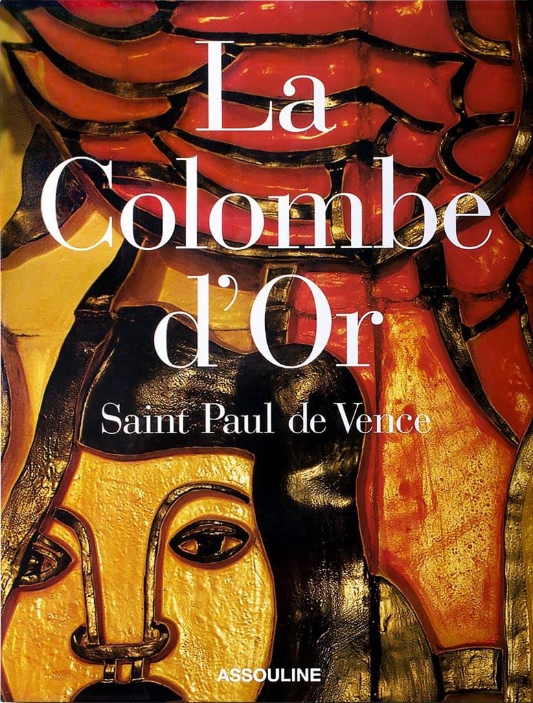 The Taste Of Provence: The Columbe D'Or At Saint Paul De Vence