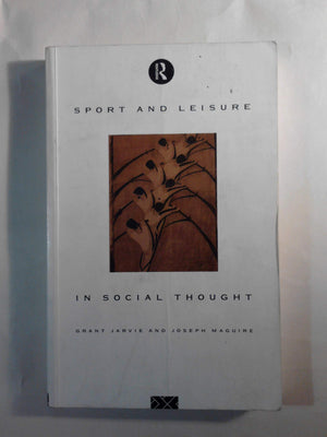 Sport and Leisure in Social Thought,Used
