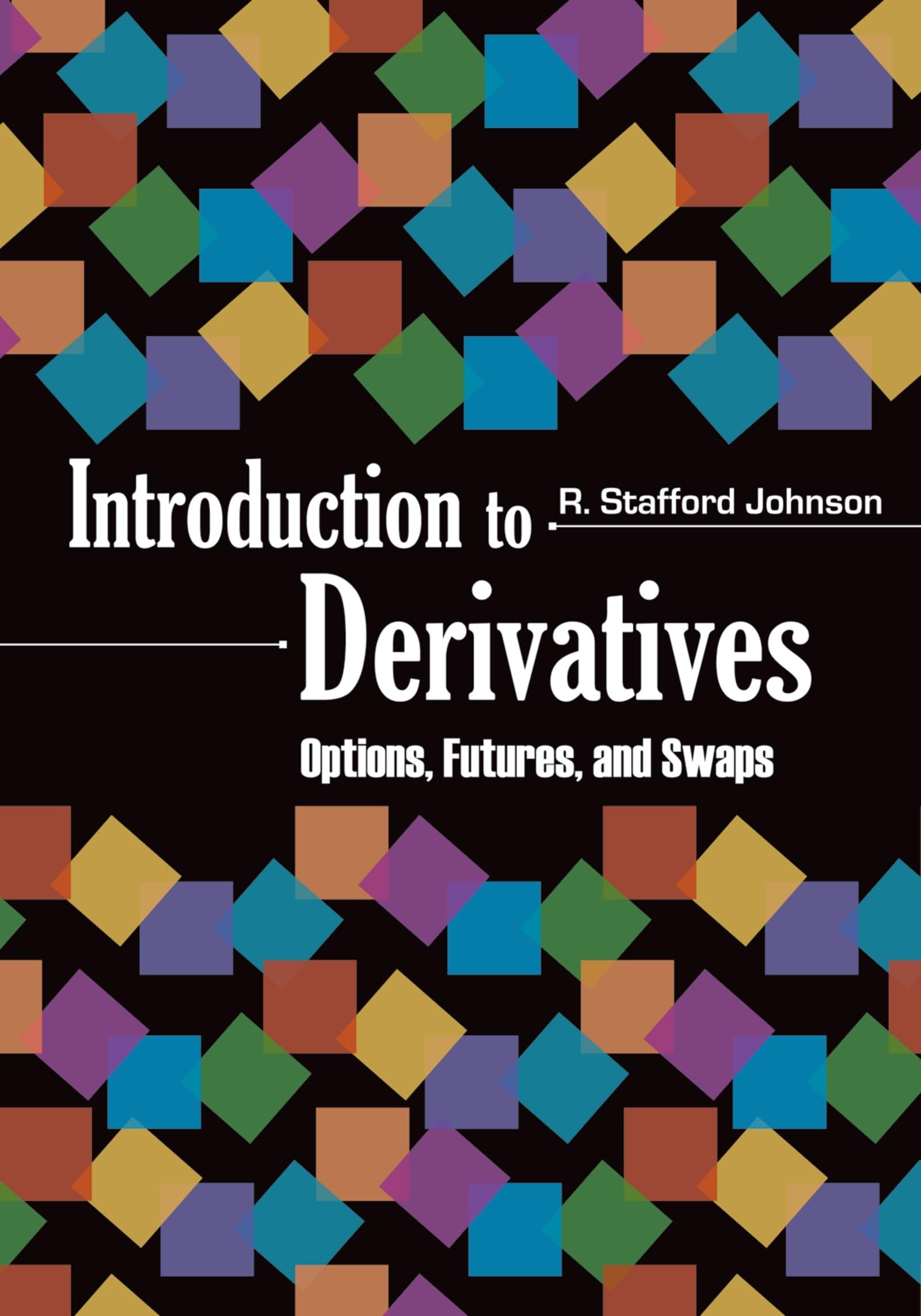 Introduction To Derivatives: Options, Futures, And Swaps,New