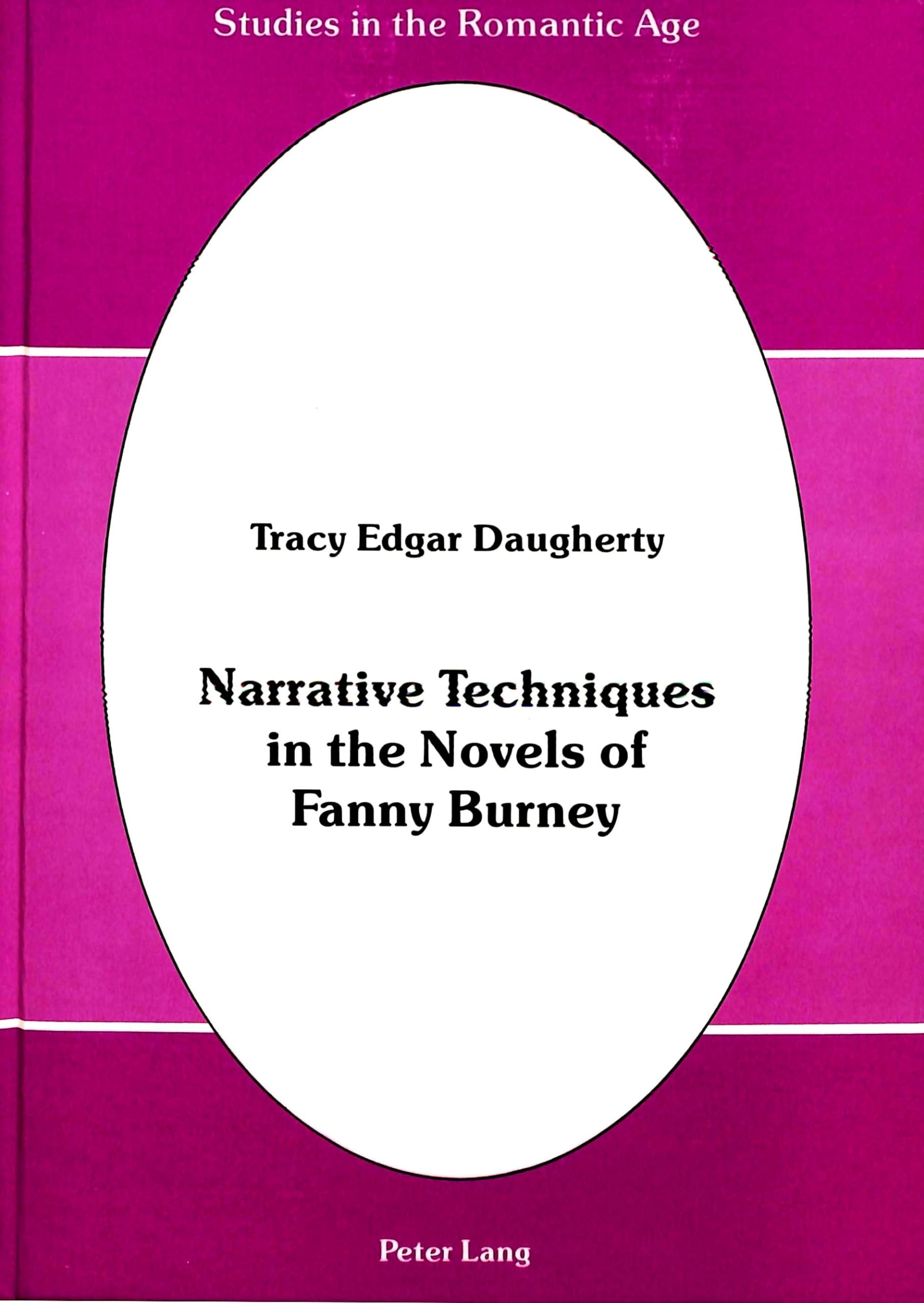 Narrative Techniques In The Novels Of Fanny Burney (Studies In The Romantic Age),New