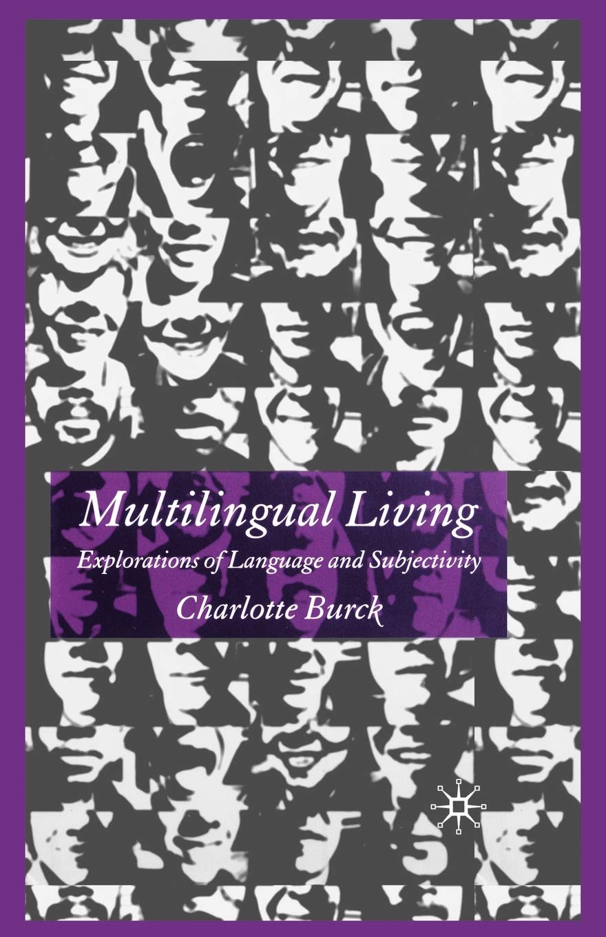 Multilingual Living: Explorations Of Language And Subjectivity,Used
