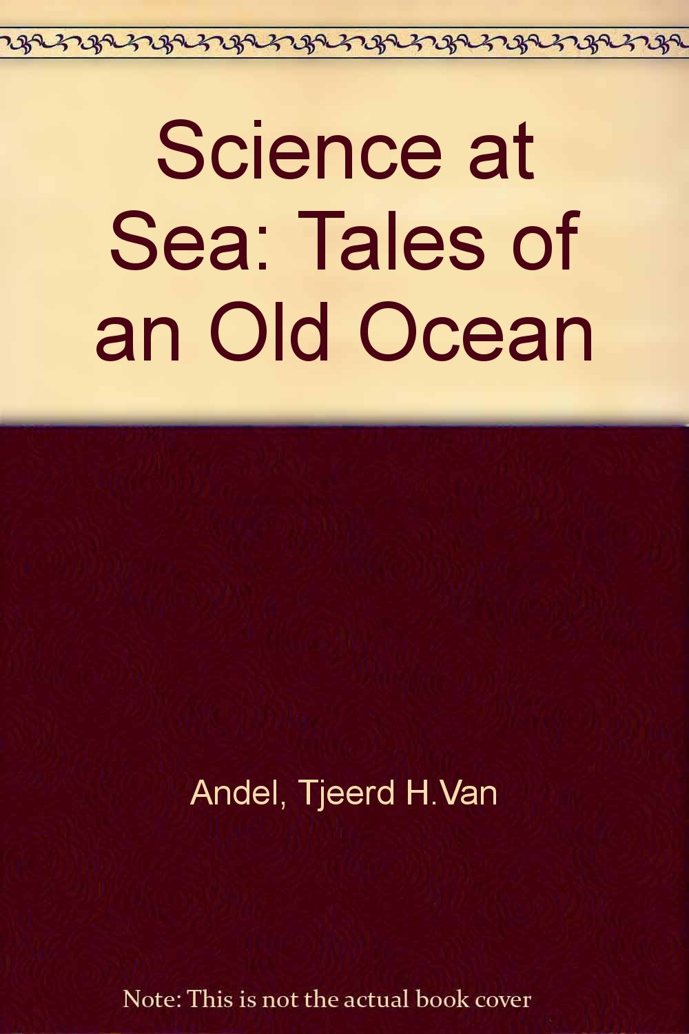 Science at Sea: Tales of an Old Ocean,Used