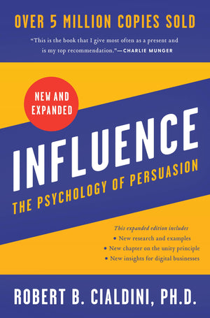 Influence, New And Expanded: The Psychology Of Persuasion,New