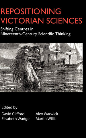 Repositioning Victorian Sciences: Shifting Centres in NineteenthCentury Thinking (Anthem NineteenthCentury Series),Used