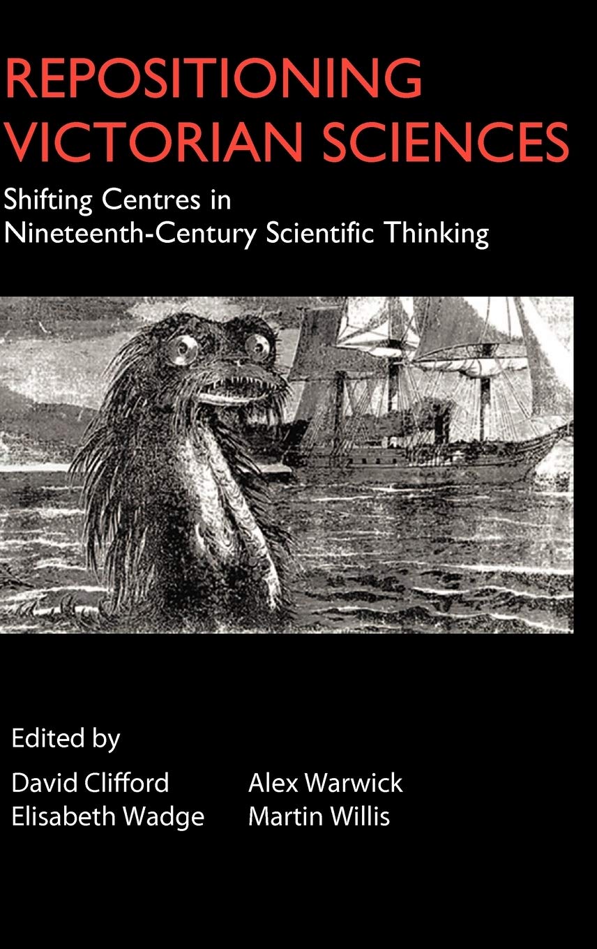 Repositioning Victorian Sciences: Shifting Centres in NineteenthCentury Thinking (Anthem NineteenthCentury Series),Used