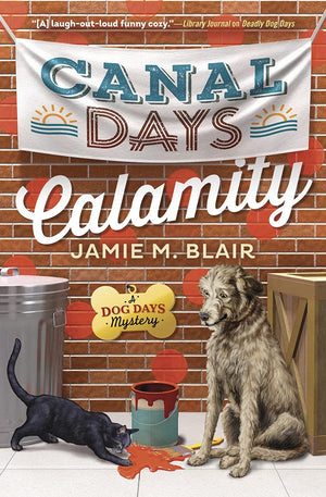 Canal Days Calamity (A Dog Days Mystery, 2)
