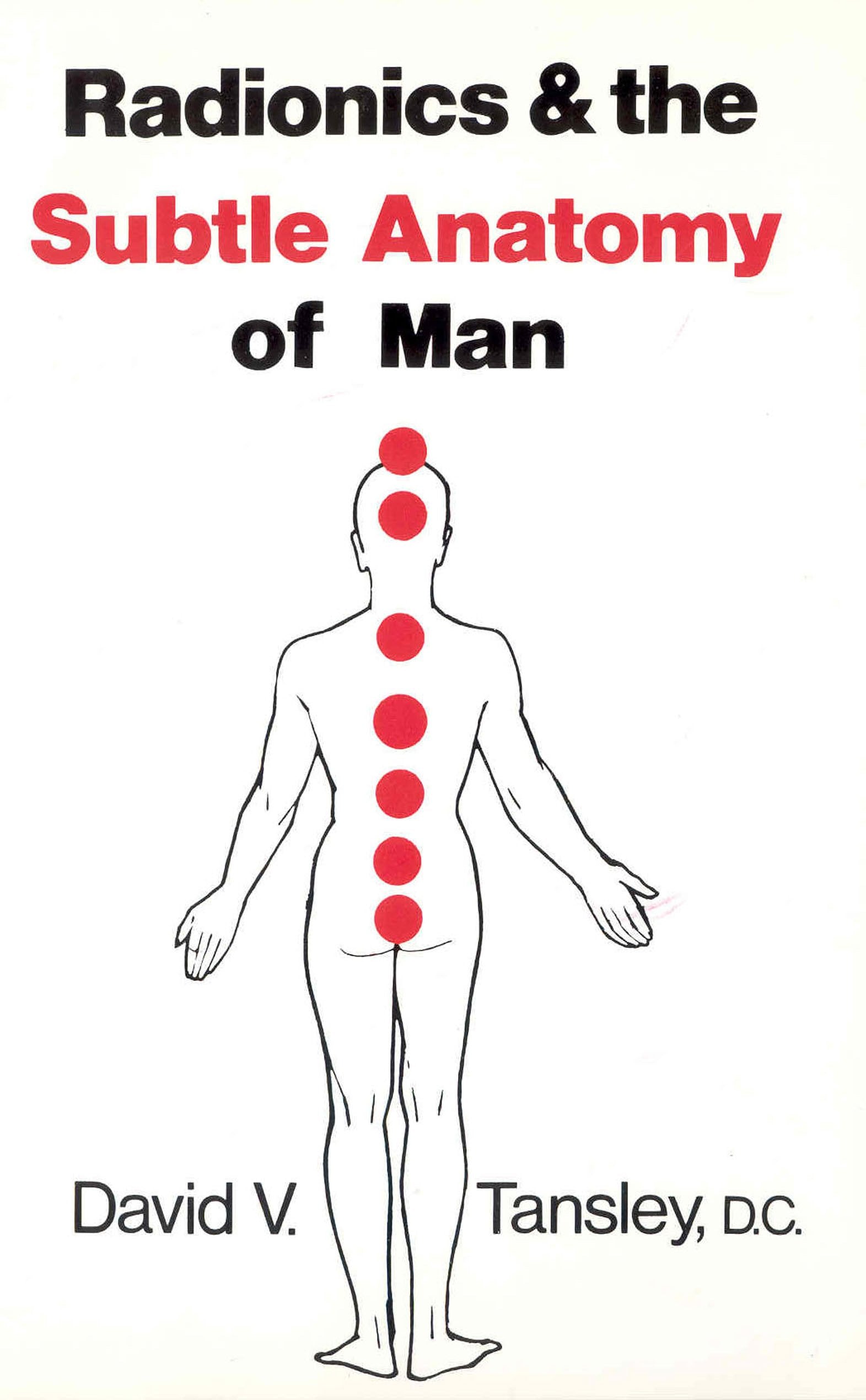 Radionics & the Subtle Anatomy of Man,New