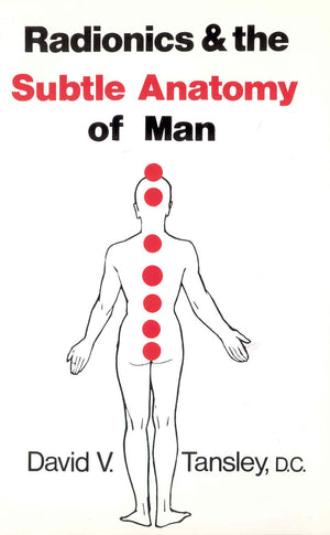 Radionics & the Subtle Anatomy of Man,Used