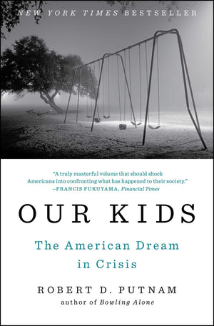 Our Kids: The American Dream In Crisis