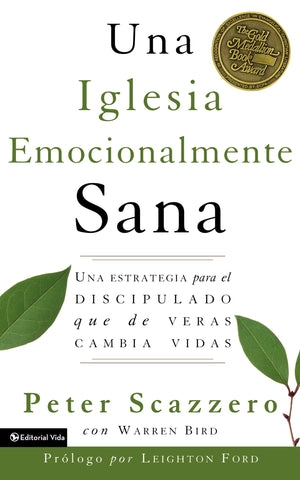 Una Iglesia Emocianalimente Sana (The Emotionally Healthy Church): A Strategy For Discipleship That Actually Changes Lives (Span