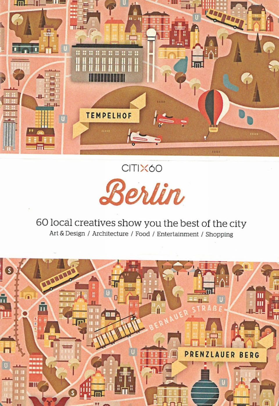 CITIx60: Berlin: 60 Creatives Show You the Best of the City,Used