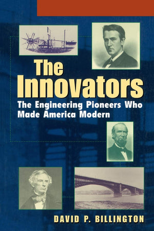 The Innovators: The Engineering Pioneers who Transformed America,Used