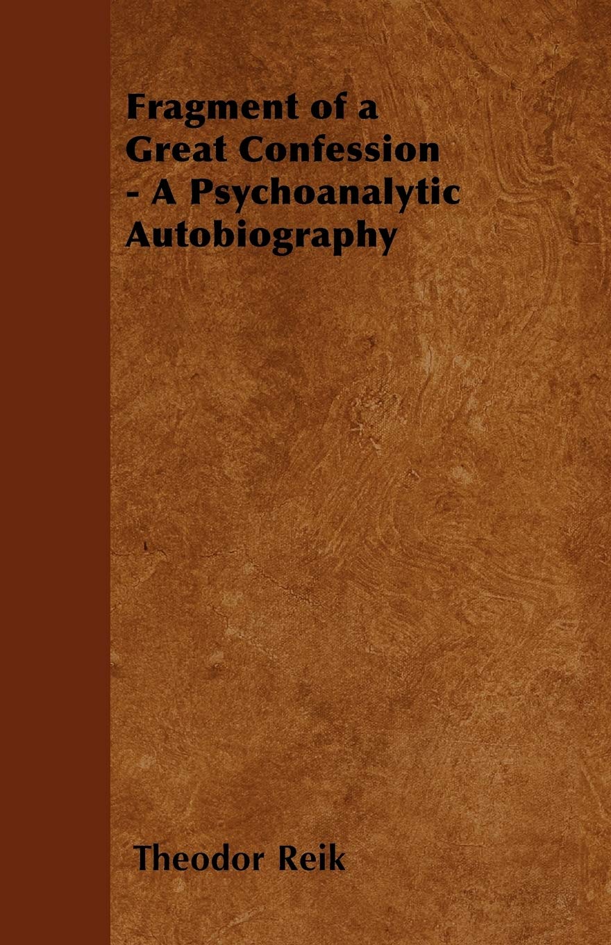 Fragment Of A Great Confession  A Psychoanalytic Autobiography,Used