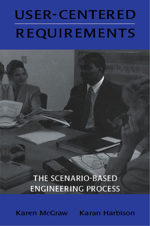 Usercentered Requirements: The Scenariobased Engineering Process,Used
