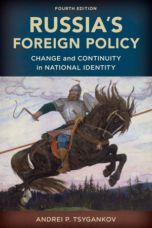 Russia's Foreign Policy: Change and Continuity in National Identity,Used