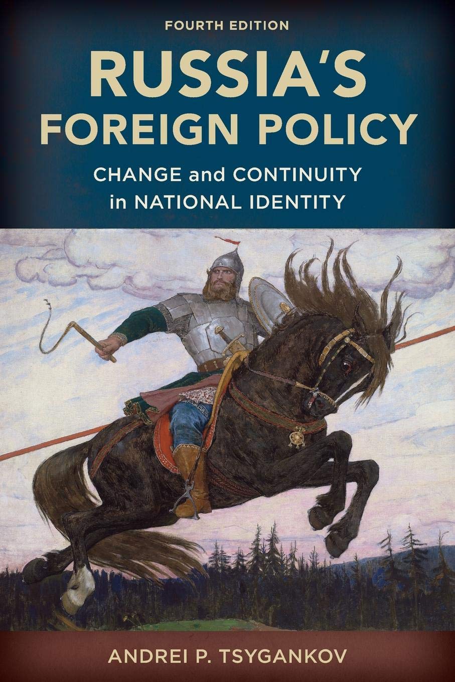 Russia's Foreign Policy: Change and Continuity in National Identity,Used