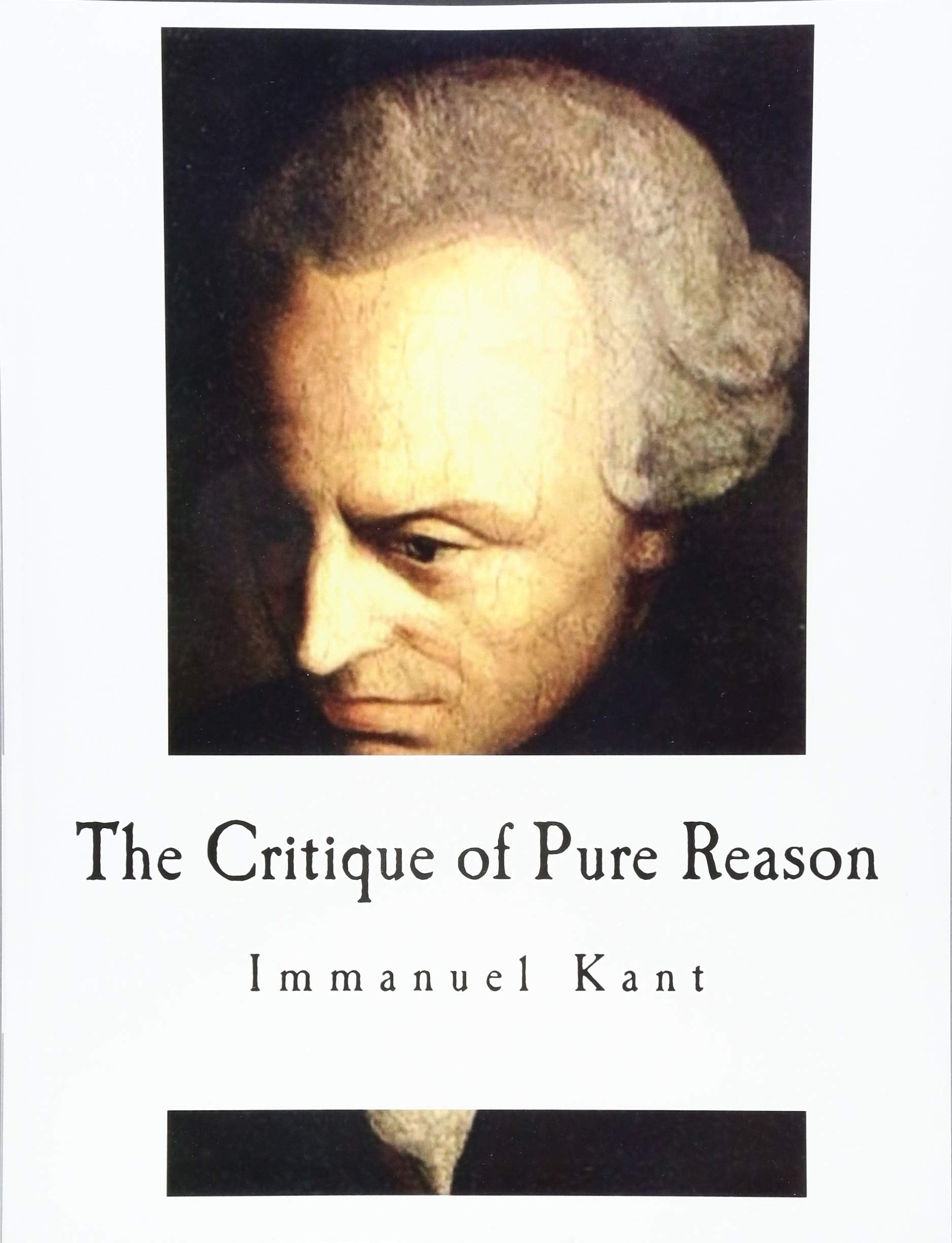 The Critique Of Pure Reason (Classic Philosophy)