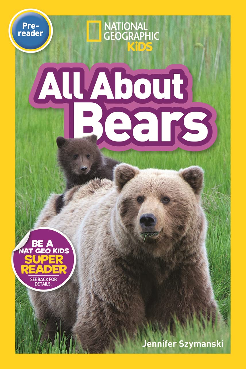 All About Bears (National Geographic Kids Readers, PreReader),New