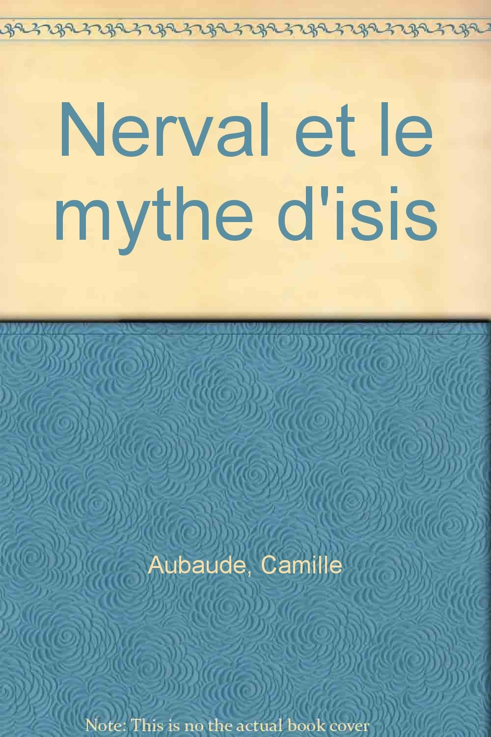 Nerval et le Mythe d'Isis,Used