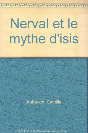 Nerval et le Mythe d'Isis,Used