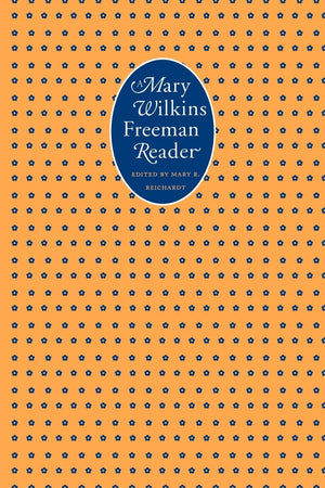 A Mary Wilkins Freeman Reader (French Modernist Library),Used