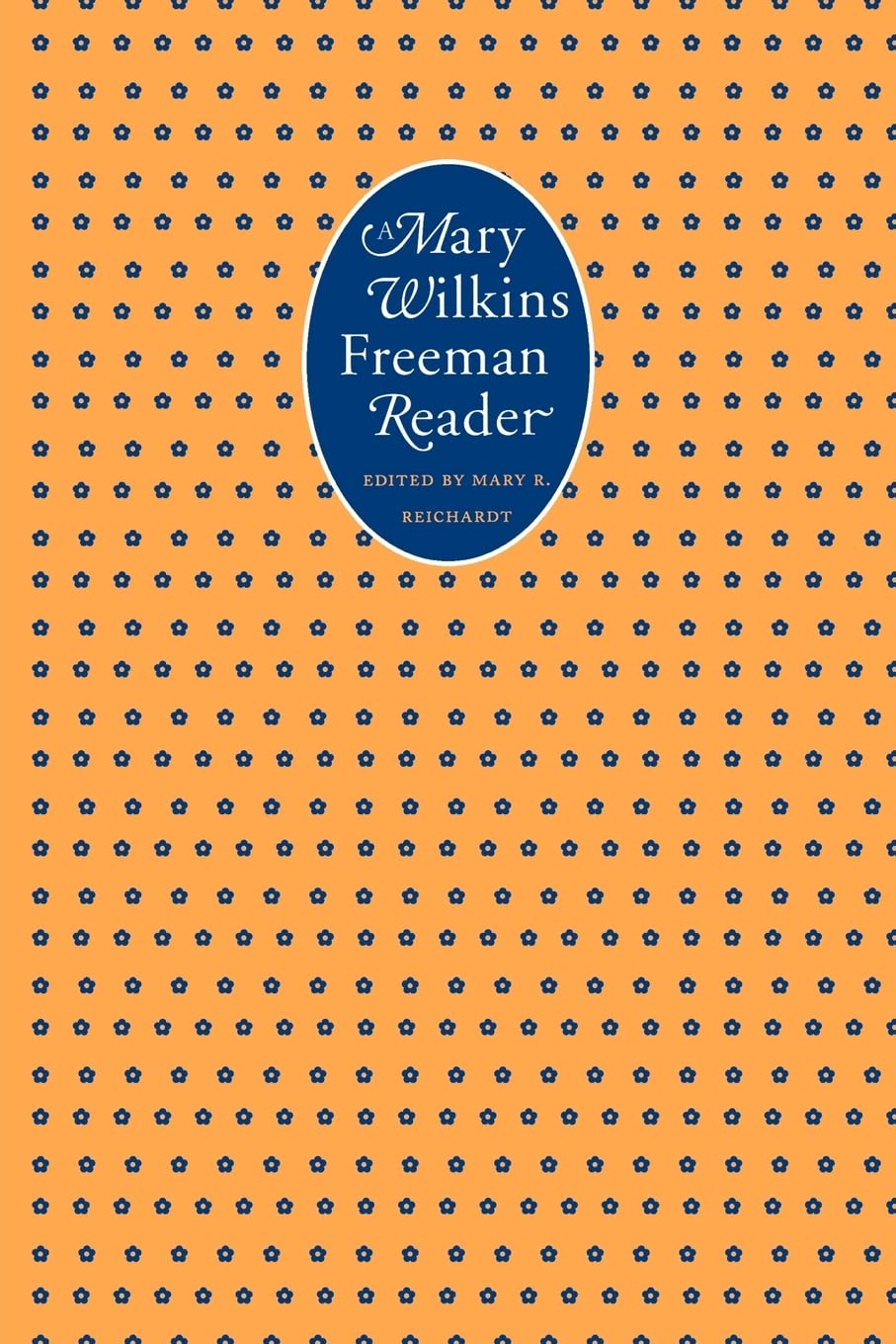 A Mary Wilkins Freeman Reader (French Modernist Library),Used