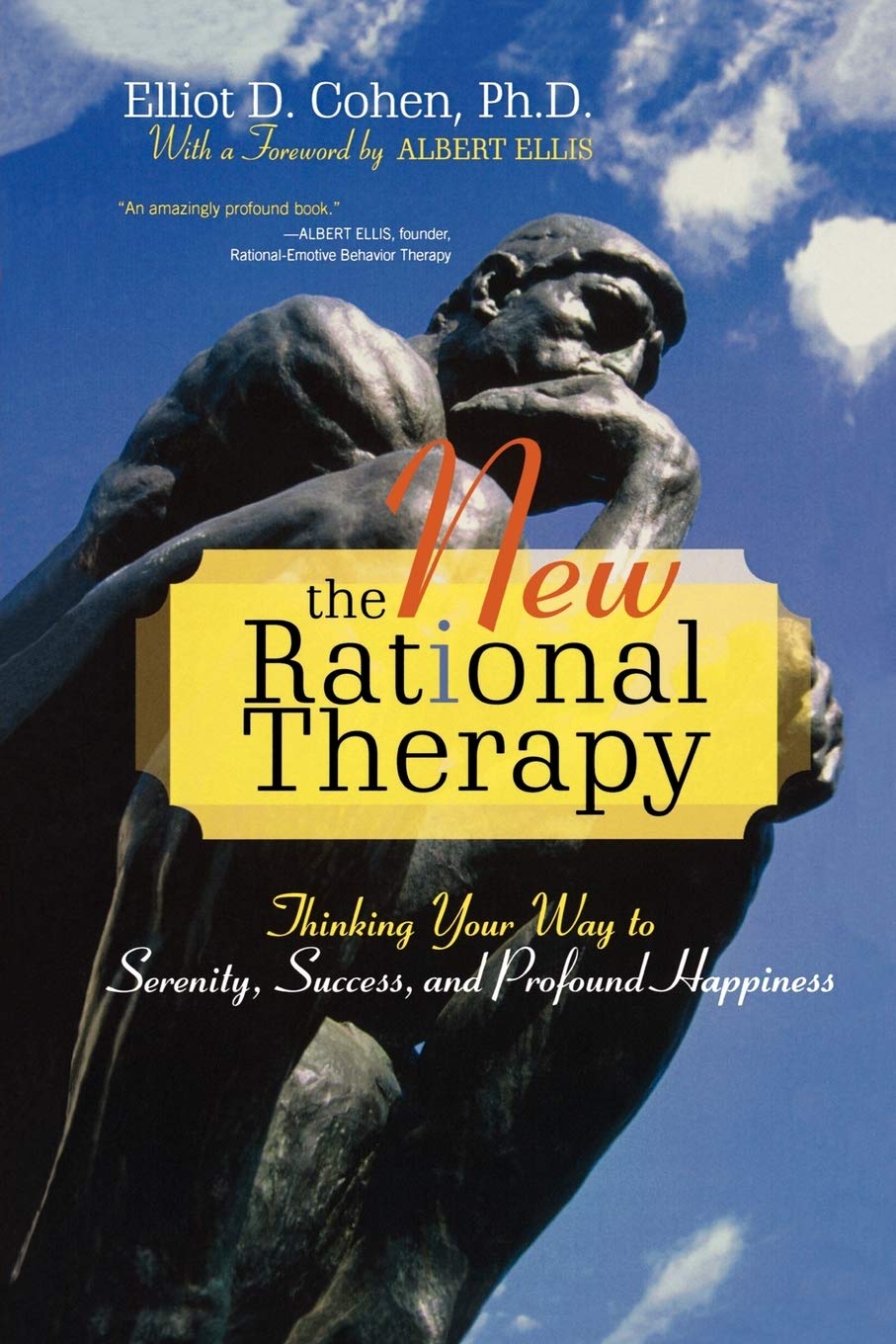 The New Rational Therapy: Thinking Your Way to Serenity, Success, and Profound Happiness,Used