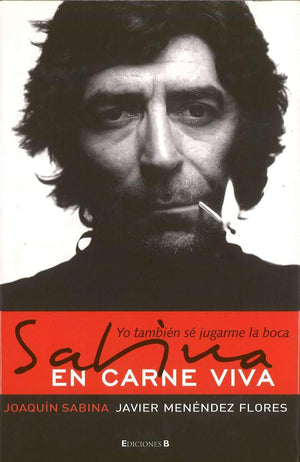Sabina en carne viva: Yo tambien se jugarme la boca (Spanish Edition)