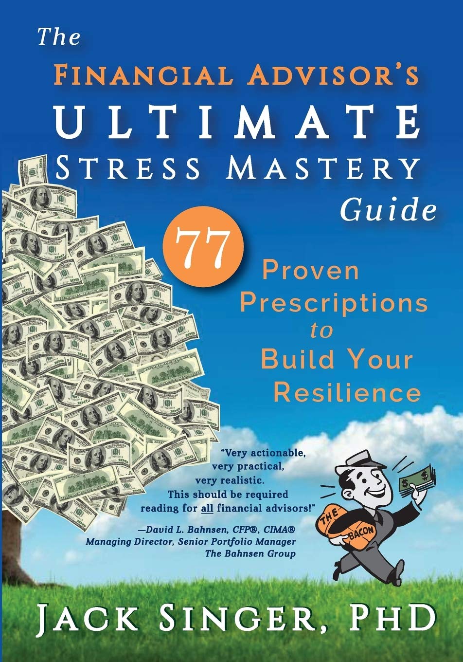 The Financial Advisor's Ultimate Stress Mastery Guide: 77 Proven Prescriptions to Build Your Resilience,Used
