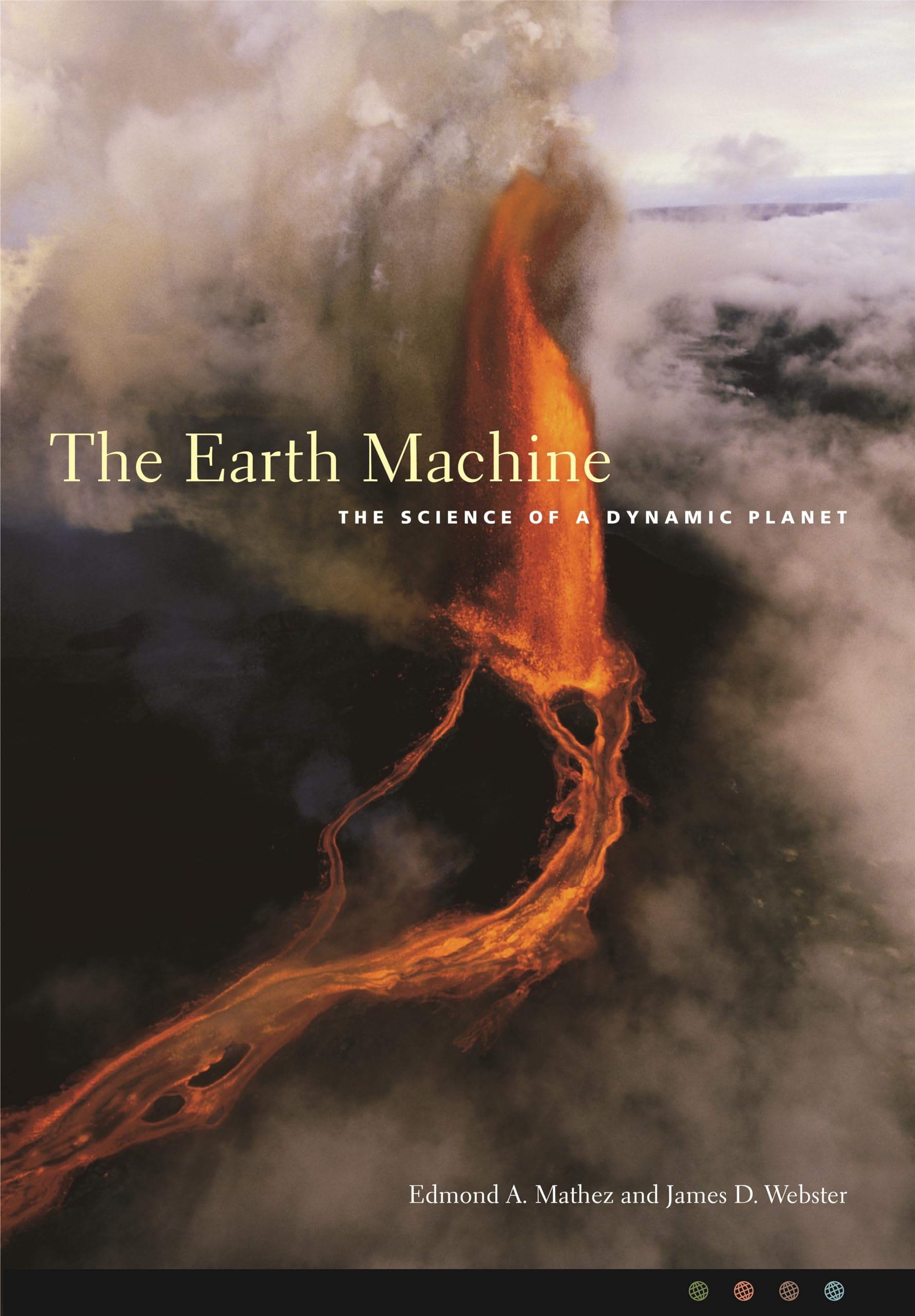 The Earth Machine: The Science of a Dynamic Planet,Used