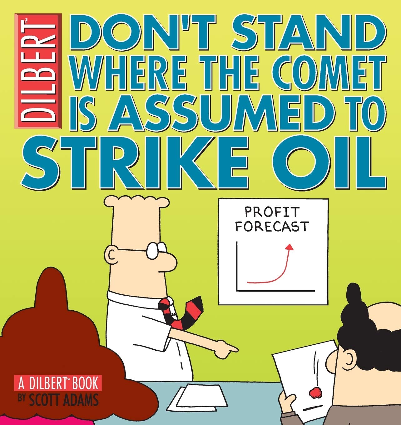 Don't Stand Where the Comet is Assumed to Strike Oil: A Dilbert Book,Used