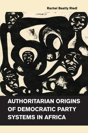 Authoritarian Origins of Democratic Party Systems in Africa,Used