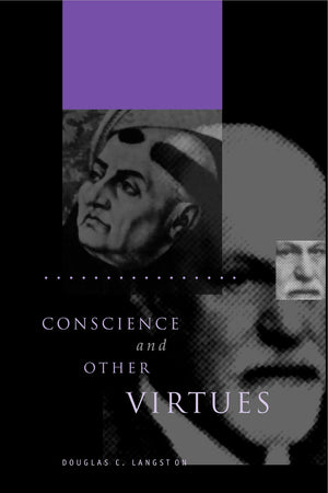 Conscience and Other Virtues: From Bonaventure to MacIntyre,Used
