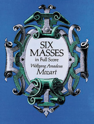 Six Masses In Full Score (Dover Music Scores),New